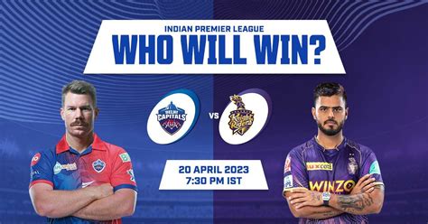 IPL 2023: Delhi Capitals vs Kolkata Knight Riders - Who will win today and what will be best ...