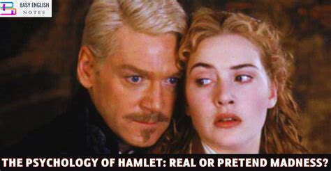 The Psychology of Hamlet: Real or Pretend Madness?