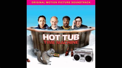10 - Hot Tub Time Machine SoundTrack - Spandua Ballet - "True" - YouTube