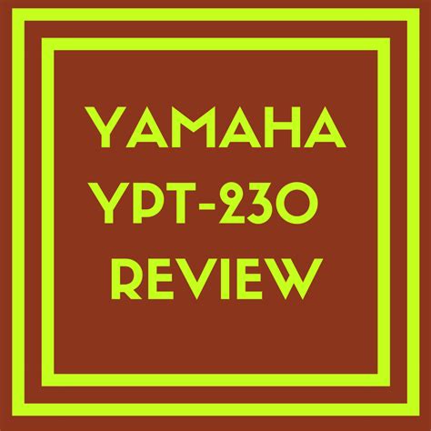 Yamaha YPT-230 | Digital Piano Review Guide