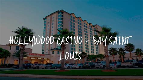 Hollywood Casino - Bay Saint Louis Review - Bay Saint Louis , United ...