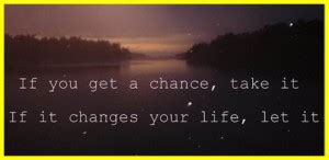 Top 15 Quotes about Changes in Life and Love