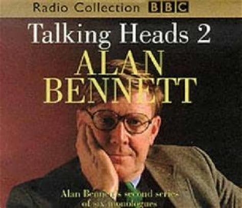 Talking Heads 2 by Alan Bennett