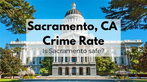 Sacramento Crime Rate | 🚓 Is Sacramento Safe? [Data, Stats, Reports, Map]