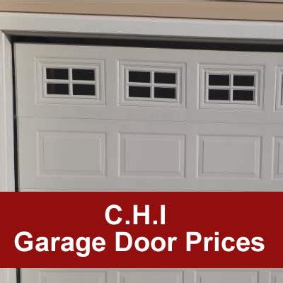 CHI Garage Doors Prices, Installation Costs, Features & Price List