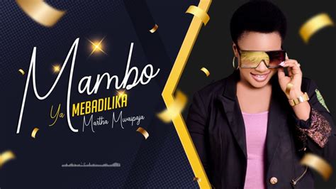 AUDIO | Martha Mwaipaja – Mambo Yamebadilika | Download - Black Vision ...