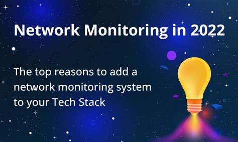 Reasons to add a network monitoring system to your tech stack