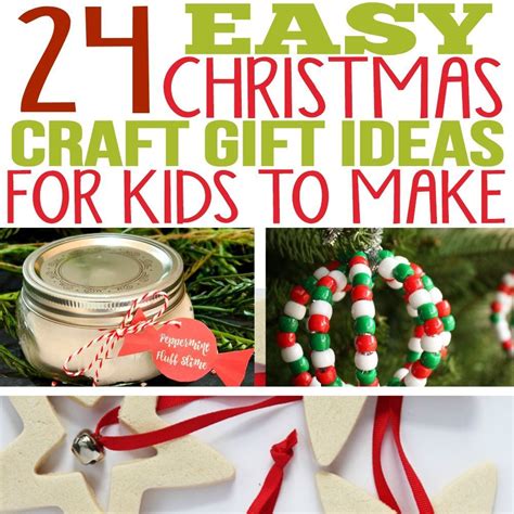 24 Easy Christmas Craft Gift Ideas for Kids to Make (Darling Taylor ...