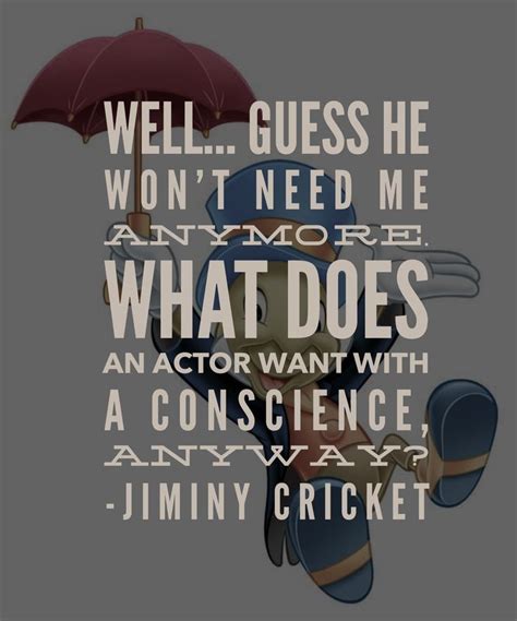 disney character quote • jiminy cricket