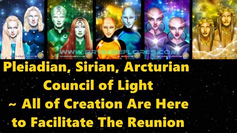 Pleiadian, Sirian, Arcturian Council of Light ~ All of Creation Are ...