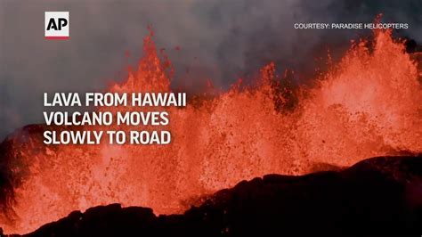 Lava from Hawaii volcano moves slowly to main road