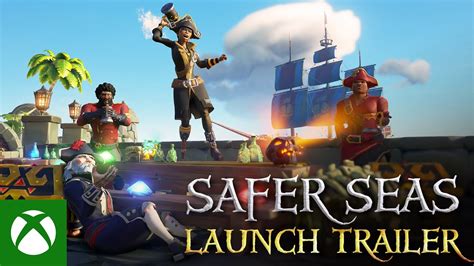 Sea of Thieves Safer Seas Launch Trailer - YouTube