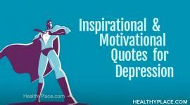 What Positive Motivational Quotes Can Help Me Through Today? | HealthyPlace