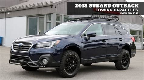 2018 Subaru Outback Towing Capacity (& Charts) | LetsTowThat.com