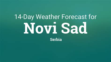 Novi Sad, Serbia 14 day weather forecast