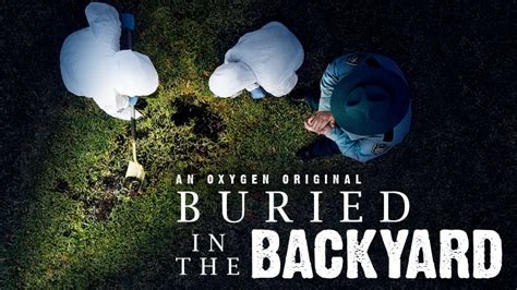 Buried in the Backyard: Where to Watch, Stream | Crime News