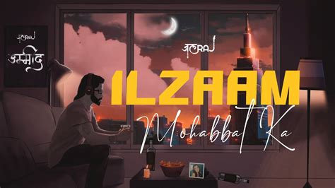 Ilzaam Mohabbat Ka - JalRaj (Official Video) | New Hindi Songs 2022 ...