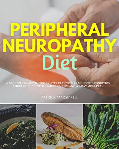 Peripheral Neuropathy Diet: A Beginner's 3-Week Step-by-Step Plan to Managing the Condition ...