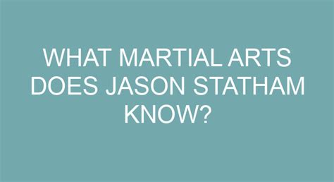 What Martial Arts Does Jason Statham Know?