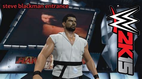 WWE 2K15 PC: Steve Blackman Entrance & Outfit - 1080p HD Max Settings ...