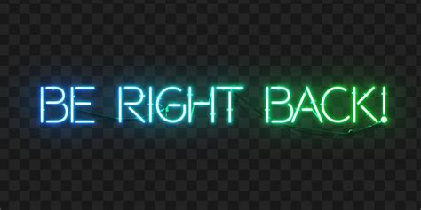 Neon Sign Be Right Back Effect | FootageCrate - Free FX Archives