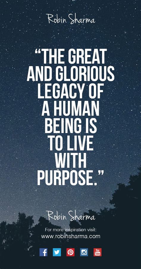 The great and glorious #legacy of a #human being is to live with purpose. #LWT | Legacy quotes ...