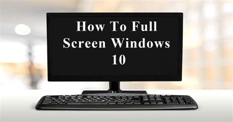 How to Make Full screen on windows 10 - FixGuider