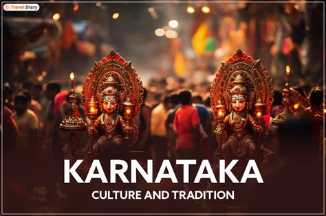 A Guide to the Fantastic Karnataka Culture and Tradition