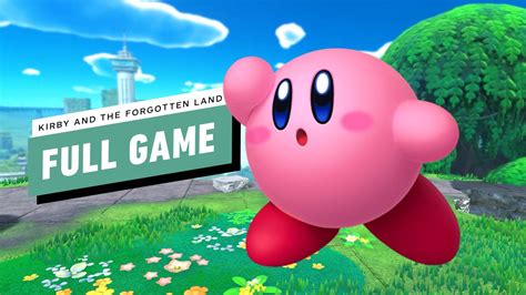 Kirby and the Forgotten Land Full Gameplay Walkthrough - IGN