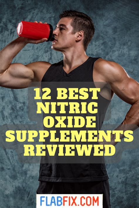 12 Best Nitric Oxide Supplements Reviewed - Flab Fix