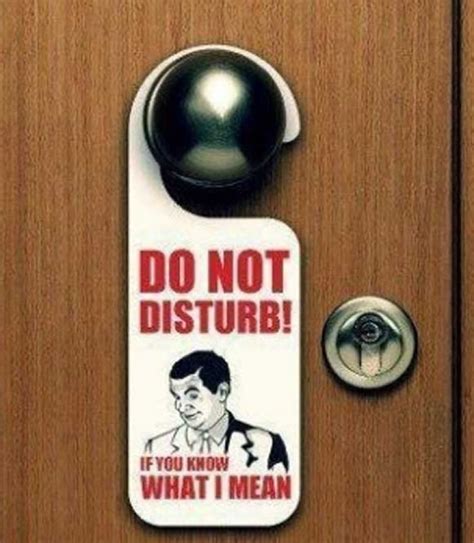 If You Know What I Mean Do Not Disturb Sign-12 Funniest Do Not Disturb Signs That Will Make You Lol