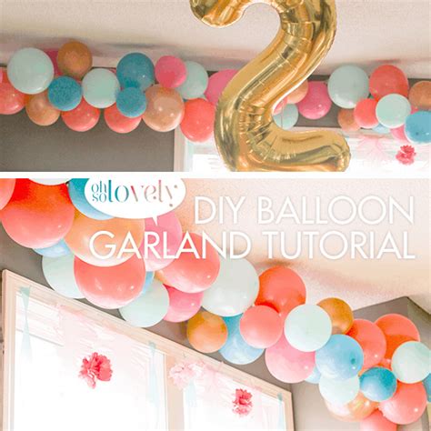 DIY // BALLOON GARLAND TUTORIAL - Oh So Lovely Blog