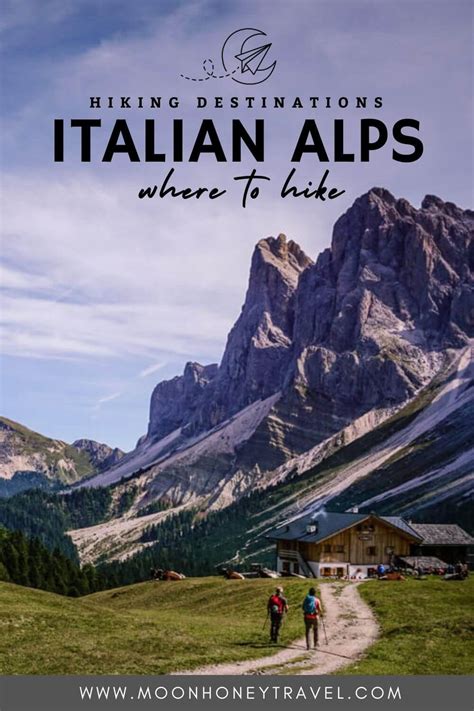 Italian Alps: 10 Stunning Hiking Destinations | Moon & Honey Travel