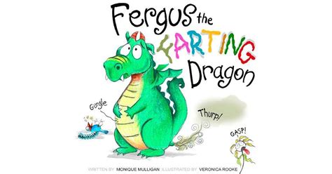 Fergus the Farting Dragon by Monique Mulligan