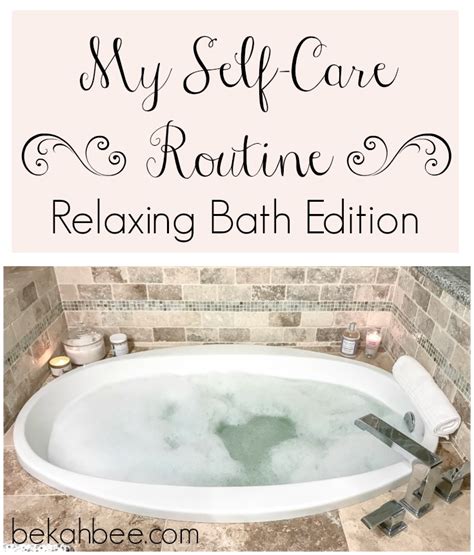 My Self-Care Routine: Relaxing Bath Edition | BekahBee