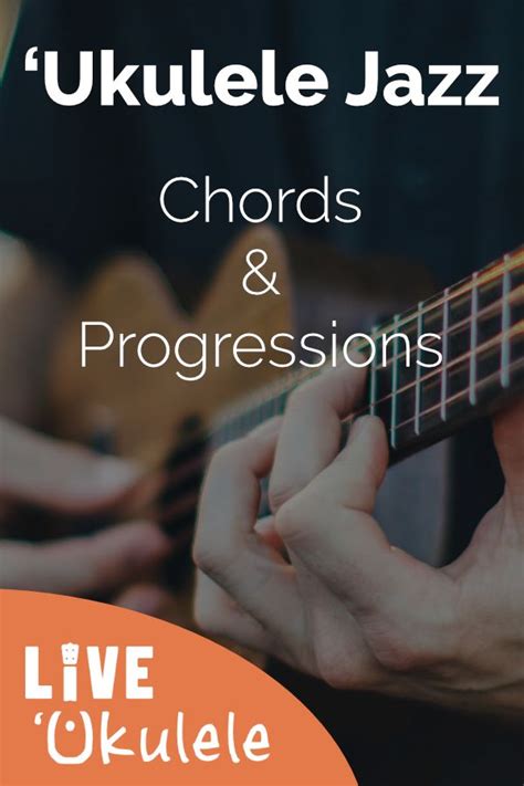 the ukulele jazz chords and progressions live on ukulele with text ...