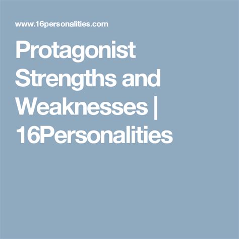 Protagonist Strengths and Weaknesses | 16Personalities | Enfj personality, Enfp personality ...