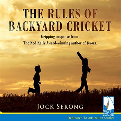 The Rules of Backyard Cricket by Jock Serong - Audiobook - Audible.com.au