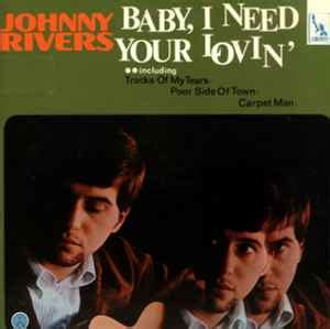 Johnny Rivers - Baby, I Need Your Lovin' (Vinyl, LP, Compilation) | Discogs