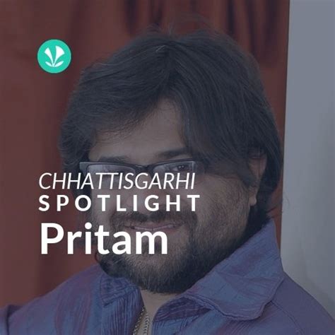 Pritam - Spotlight - Latest Chhattisgarhi Songs Online - JioSaavn