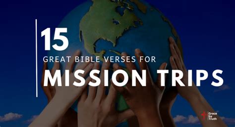 15 Great Bible Verses for Mission Trips | Grace by Truth