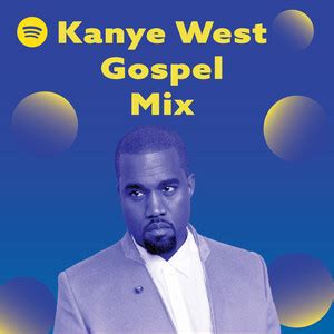 KANYE WEST GOSPEL MIX - playlist by ABOVE MUSIC Spotify | Spotify