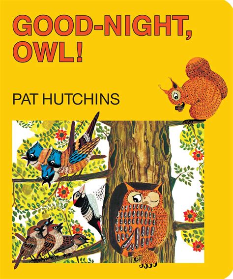 Good-Night, Owl! | Book by Pat Hutchins | Official Publisher Page | Simon & Schuster