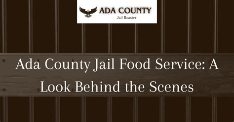 Ada County Jail Food Service: A Look Behind the Scenes