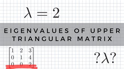 Eigenvalues of Upper Triangular Matrix | Lecture 9 Question 8 ...