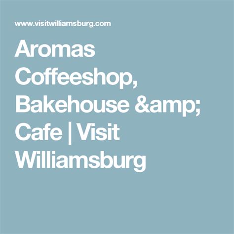 Aromas Coffeeshop, Bakehouse & Cafe | Visit Williamsburg | Bakehouse, Aromas, Coffee shop