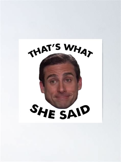 "Michael Scott that's what she said" Poster by virtualheaven | Redbubble