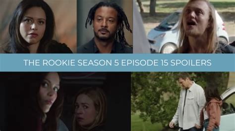 Spoilers - The Rookie Season 5 Episode 15 - TV Fanatic