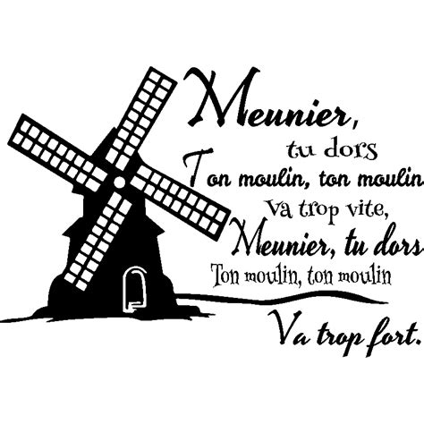 Wall decal Meunier tu dors ton moulin va trop vite - Wall Decal QUOTE WALL STICKERS French ...