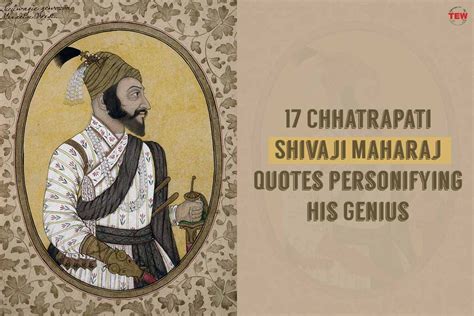 17 Chhatrapati Shivaji Maharaj Quotes personifying his Genius | The Enterprise World